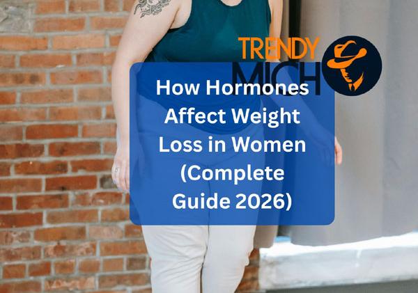 How Hormones Affect Weight Loss in Women (Complete Guide 2026)