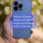 iPhone 18 Review (Expected): What Changes Could Apple Bring for USA Users?